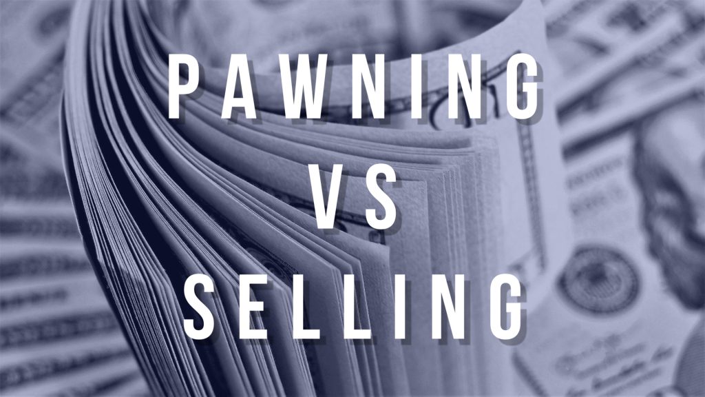 Pawning VS Selling Text On Background Of Cash